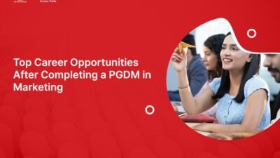 Top Career Opportunities After Completing a PGDM in Marketing