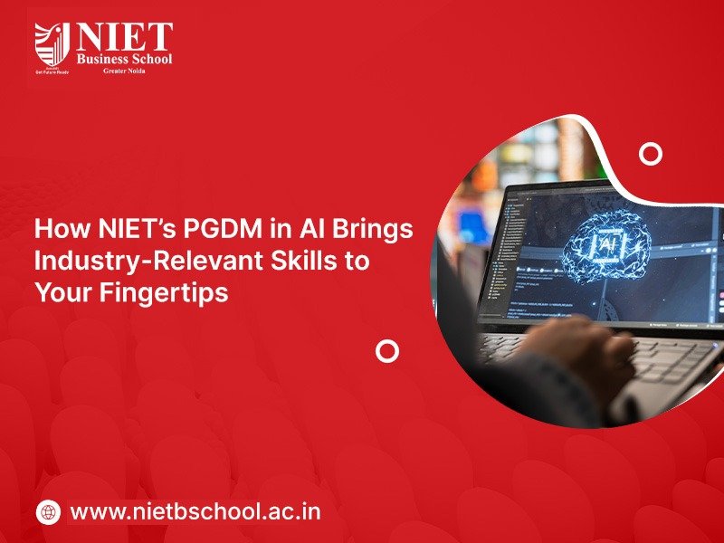 How NIET’s PGDM in AI Brings Industry-Relevant Skills to Your Fingertips