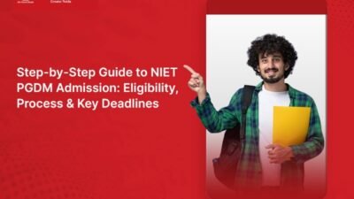 Step-by-Step Guide to NIET PGDM Admission: Eligibility, Process & Key Deadlines