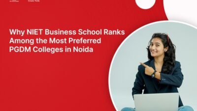 Why NIET Business School Ranks Among the Most Preferred PGDM Colleges in Noida
