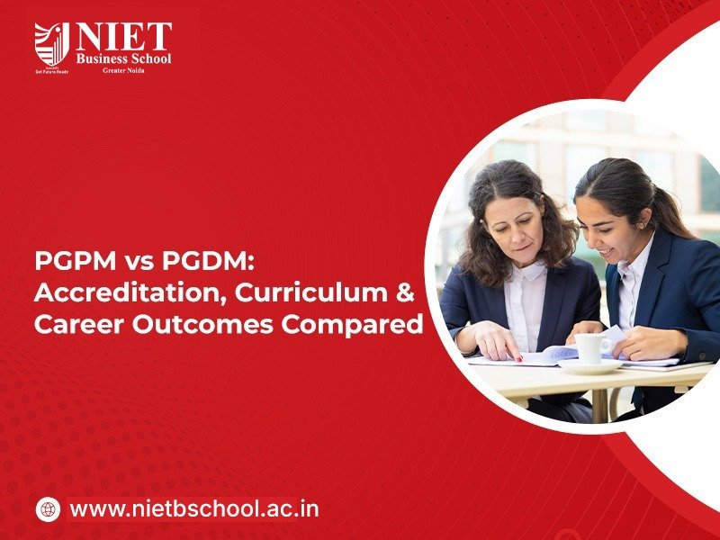 PGPM vs PGDM: Accreditation, Curriculum & Career Outcomes Compared 