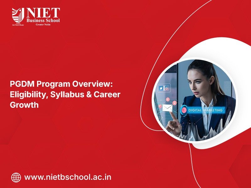 PGDM Program Overview: Eligibility, Syllabus & Career Growth