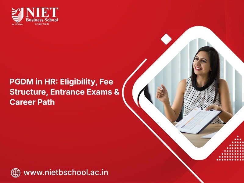 PGDM in HR: Eligibility, Fee Structure, Entrance Exams & Career Path