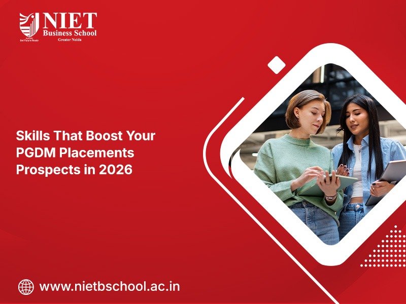 Skills That Boost Your PGDM Placements Prospects in 2026