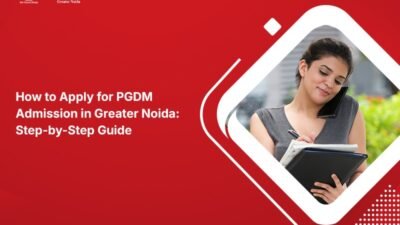 How to Apply for PGDM Admission in Greater Noida: Step-by-Step Guide 