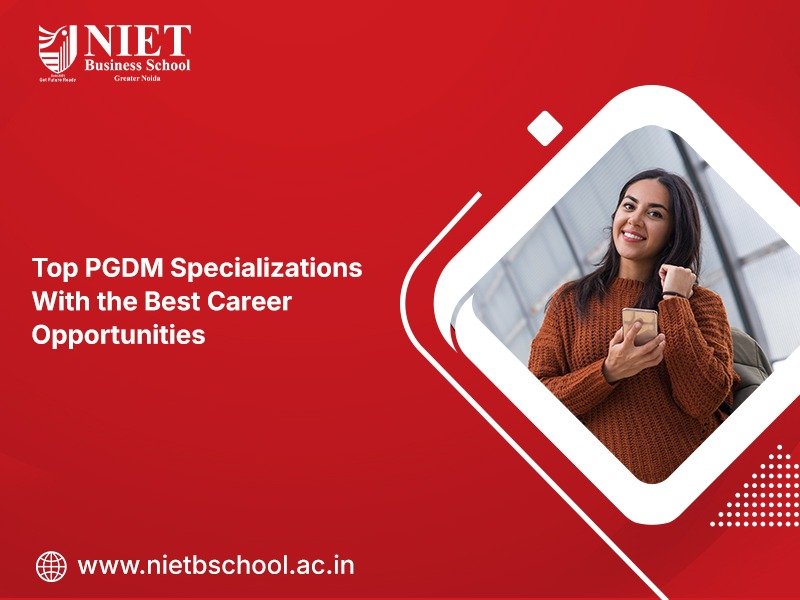 Top PGDM Specializations With the Best Career Opportunities